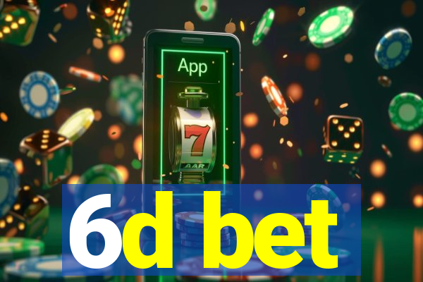 6d bet